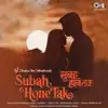 Momin Khan - Subah Hone Tak (Original Motion Picture Soundtrack)