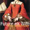 Future eX Wife - Miss September