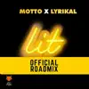 Motto & Lyrikal - Lit (Official Roadmix) - Single